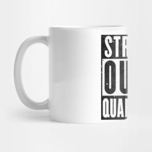 Straight Outta Quarantine Mug